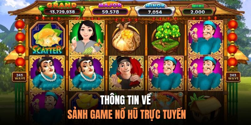Thông tin về sảnh game nổ hũ trực tuyến