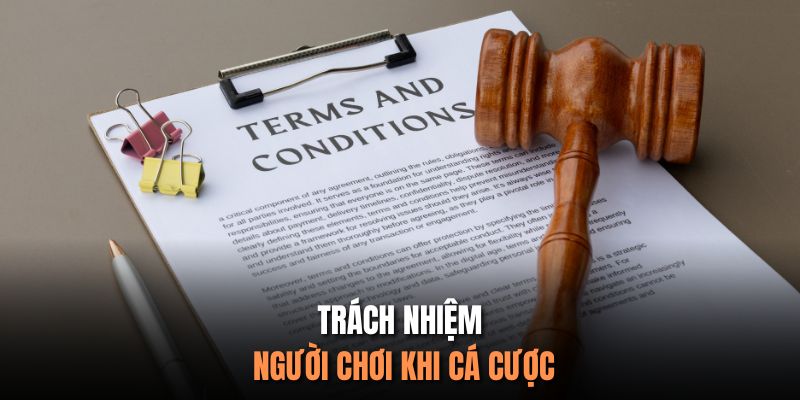 Trách nhiệm người chơi khi cá cược