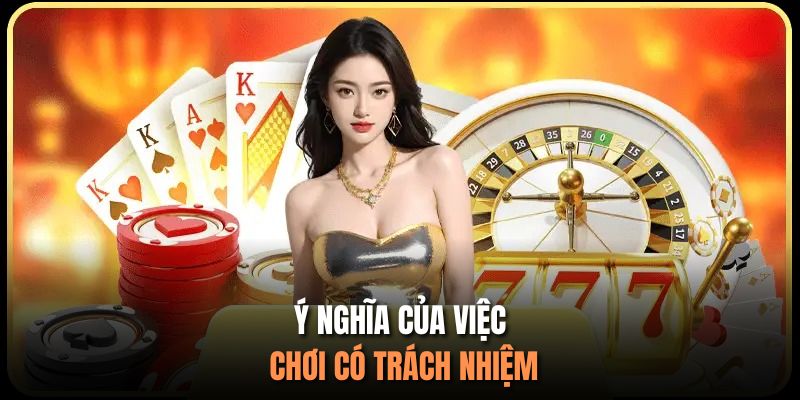 Ý nghĩa của việc làm có trách nhiệm